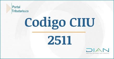 actividad economica de una empresa metalmecanica|Código CIIU 2511【Actualizado 2024 .